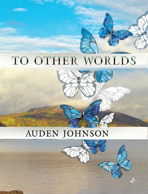 To Other Worlds: Magical Photos to Awaken Your Imagination (Hardcover)
