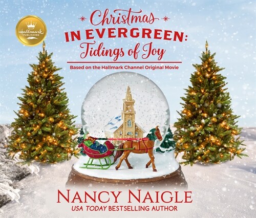 Christmas in Evergreen: Tidings of Joy: Based on the Hallmark Channel Original Movie (Audio CD)