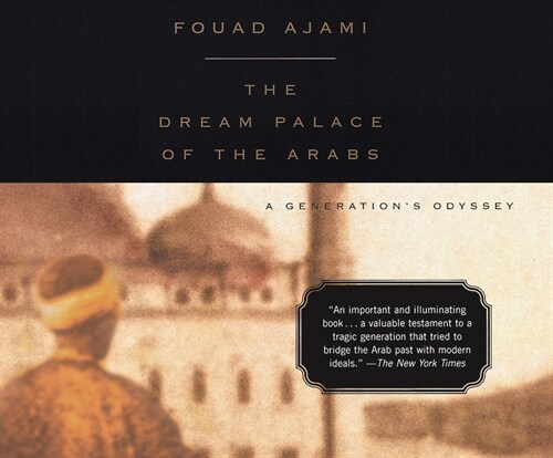 The Dream Palace of the Arabs: A Generations Odyssey (Audio CD)