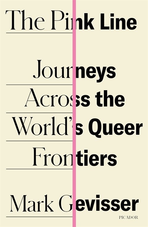 The Pink Line: Journeys Across the Worlds Queer Frontiers (Paperback)