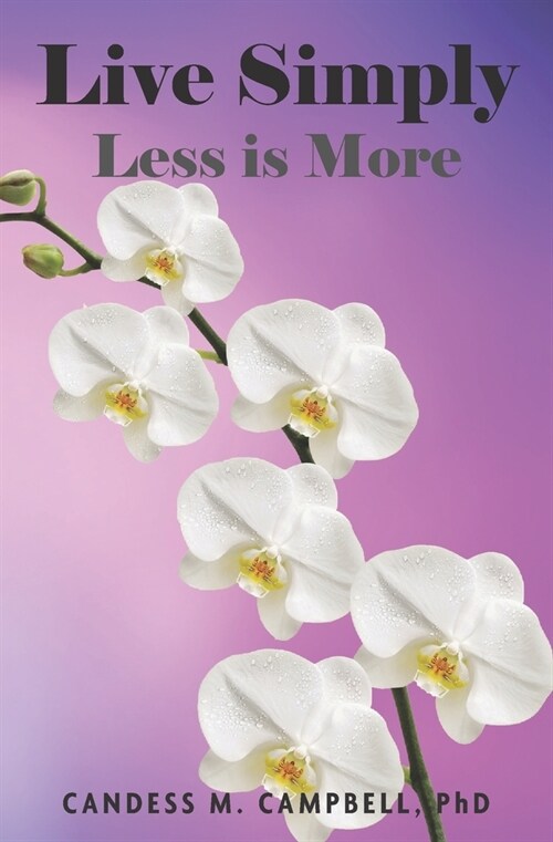 Live Simply: Less is More (Paperback)