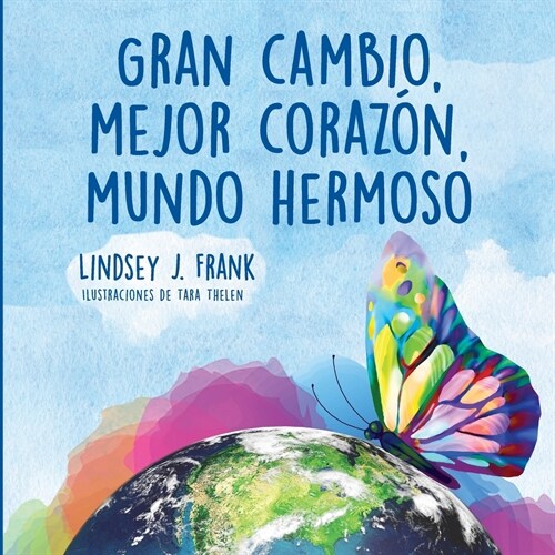 Gran cambio, mejor coraz?, mundo hermoso (Paperback)