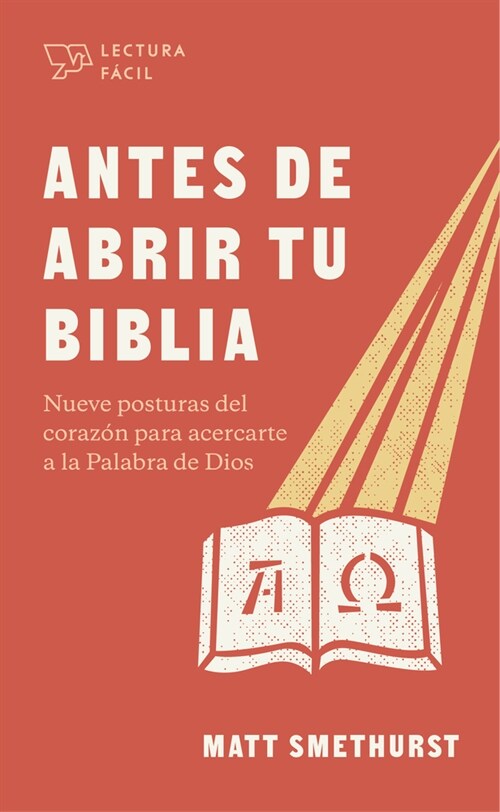 Antes de Abrir Tu Biblia: Nueve Posturas del Coraz? Para Acercarte a la Palabra de Dios (Paperback)