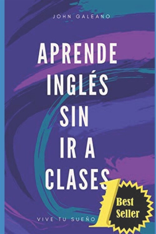 Aprende Ingl? sin ir a Clases: Volumen 1 (Paperback)