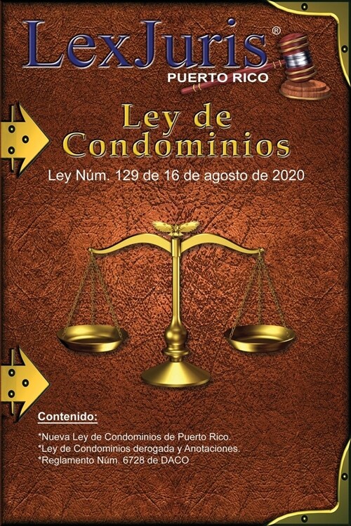 Ley de Condominios de Puerto Rico de 2020: Ley N?. 129 de 16 de agosto de 2020 e Incluye la Ley de Condominios anterior con Anotaciones. (Paperback)