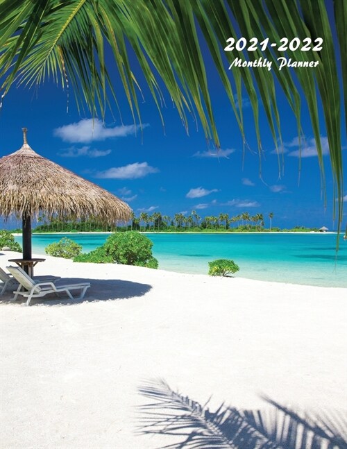2021-2022 Monthly Planner: Large Two Year Planner (Tropical Beach) (Paperback)