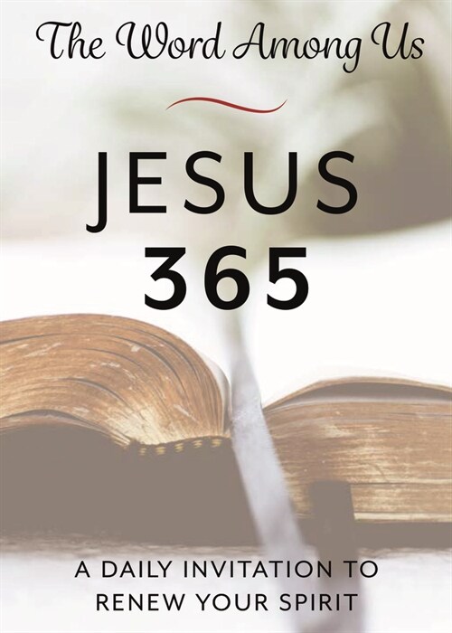 Jesus 365: A Daily Invitation to Renew Your Spirit (Hardcover)