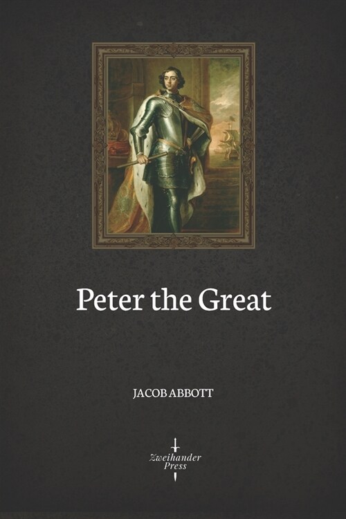 Peter the Great (Illustrated) (Paperback)