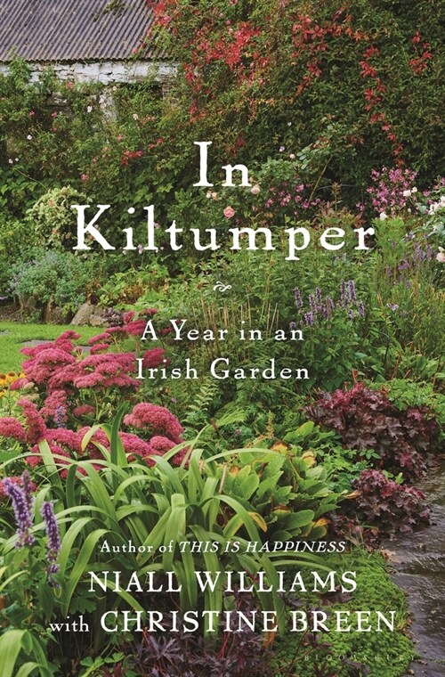 In Kiltumper: A Year in an Irish Garden (Hardcover)