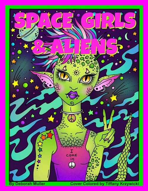 Space Girls and Aliens: Space Girls and Aliens a coloring book by Deborah Muller (Paperback)
