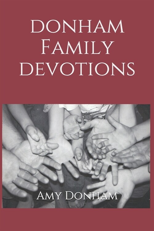 Donham Family Devotions: Bible Devotions (Paperback)