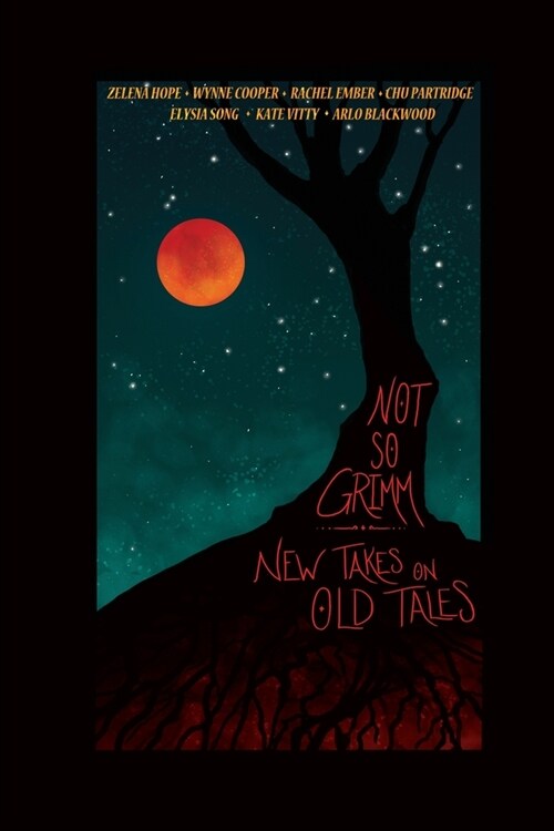 Not So Grimm: New Takes on Old Tales (Paperback)