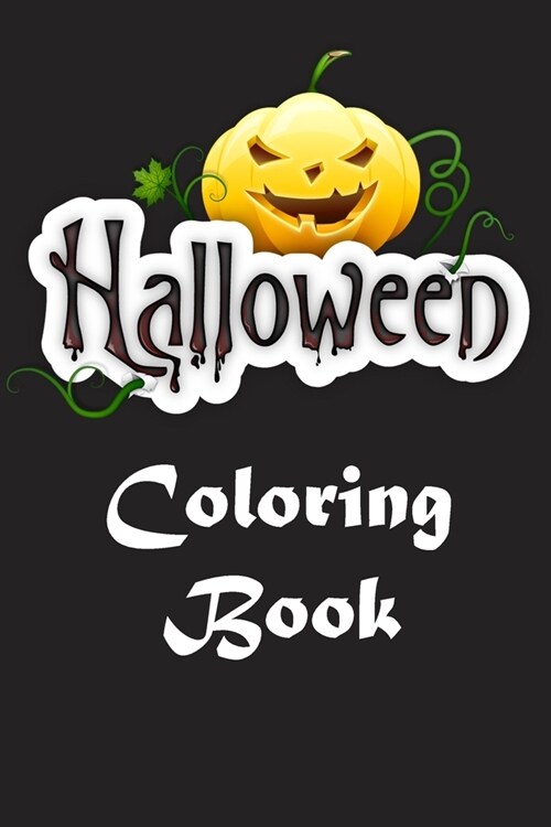 Halloween Coloring Book: Perfect Halloween Illustrations, Witches, Haunted Houses... -120 Pages - 6x9 (Paperback)