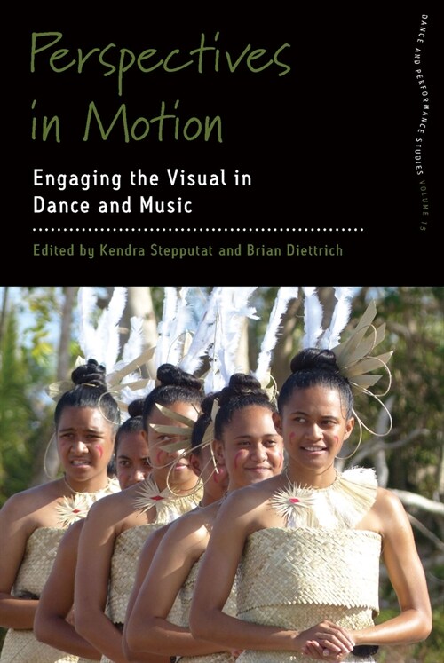 Perspectives in Motion : Engaging the Visual in Dance and Music (Hardcover)