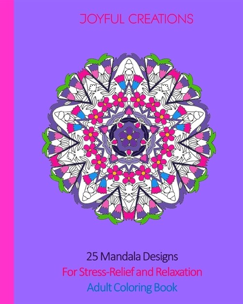 25 Mandala Designs For Stress-Relief and Relaxation: Adult Coloring Book (Paperback)
