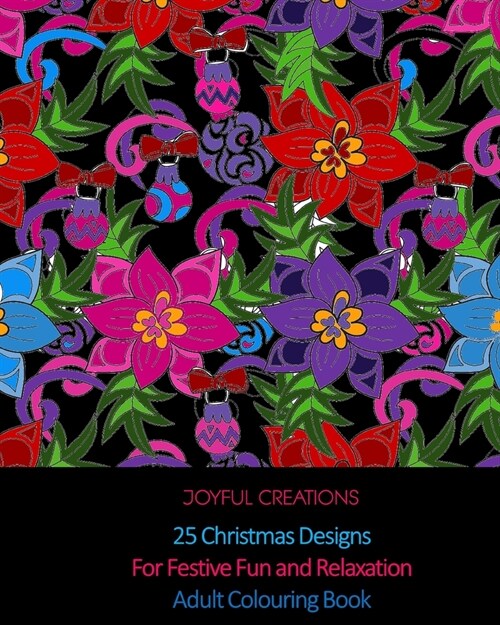 25 Christmas Designs For Festive Fun and Relaxation: Adult Colouring Book (UK Edition) (Paperback)