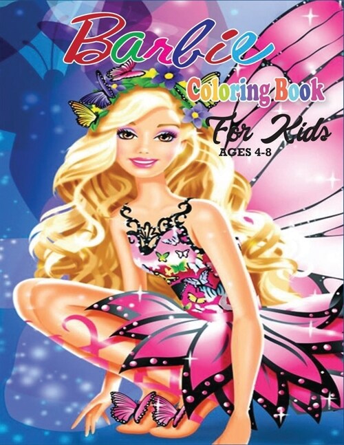 Barbie Coloring Book for Kids Ages 4-8: Barbie Coloring Book With Exclusive 45+ Unofficial Images For Barbie Fans (Paperback)
