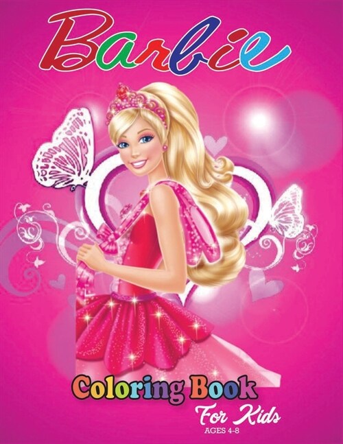 Barbie Coloring Book for Kids Ages 4-8: Funny Barbie Coloring Book For Kids, Jumbo Coloring Book With 45+ Premium Quality (Paperback)