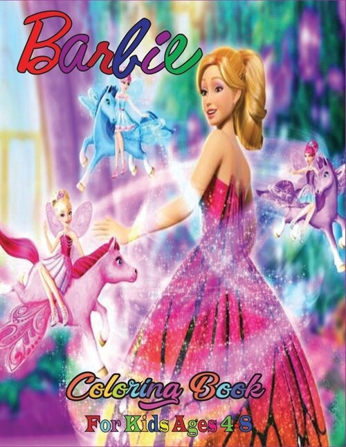 Barbie Coloring Book for Kids Ages 4-8: Barbie Coloring Book with Amazing Image for Kids (Paperback)