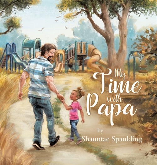 My Time With Papa (Hardcover)