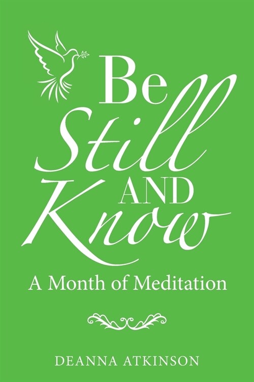 Be Still and Know: A Month of Meditation (Paperback)