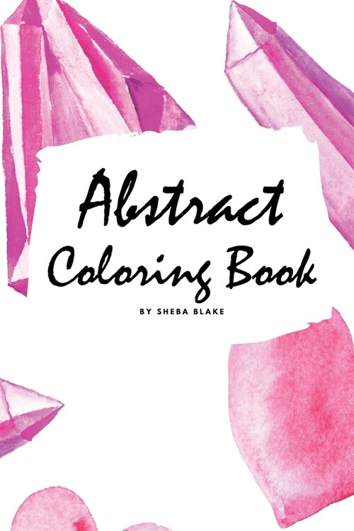 Abstract Coloring Book for Adults - Volume 1 (Small Softcover Adult Coloring Book) (Paperback)