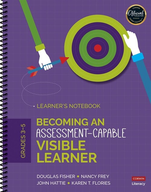 Becoming an Assessment-Capable Visible Learner, Grades 3-5: Learner′s Notebook (Spiral)