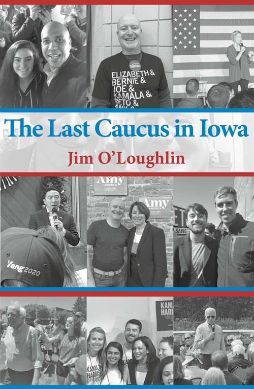 The Last Caucus in Iowa (Paperback)