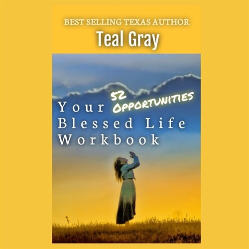 Your Blessed Life Workbook: 52 Opportunities (Paperback)