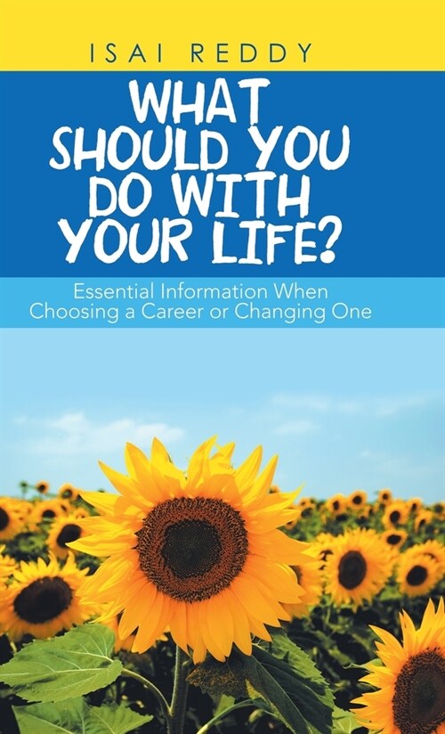 What Should You Do with Your Life?: Essential Information When Choosing a Career or Changing One (Hardcover)