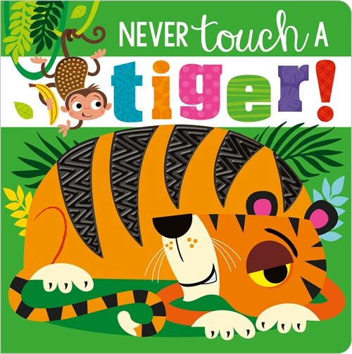 Never Touch a Tiger! (Board Books)