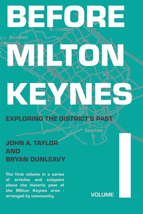 Before Milton Keynes: Volume 1: Exploring the Districts Past (Paperback)