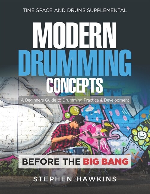 Modern Drumming Concepts: A Beginners Guide to Drumming Practice & Development (Paperback)