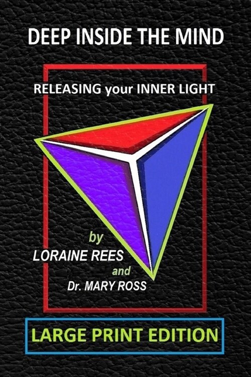 Deep Inside the Mind: Releasing Your Inner Light (Paperback)