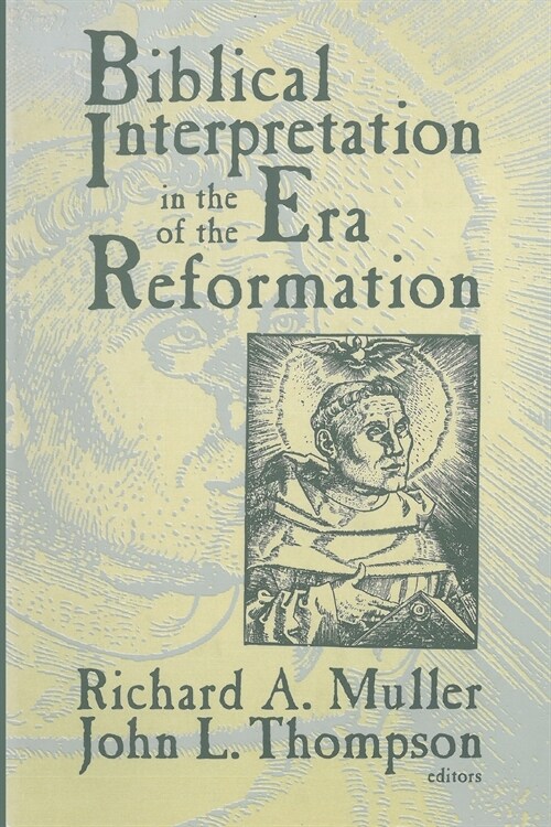 Biblical Interpretation in the Era of the Reformation (Paperback)