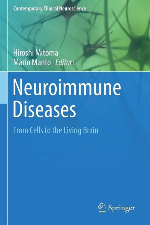 Neuroimmune Diseases: From Cells to the Living Brain (Paperback)