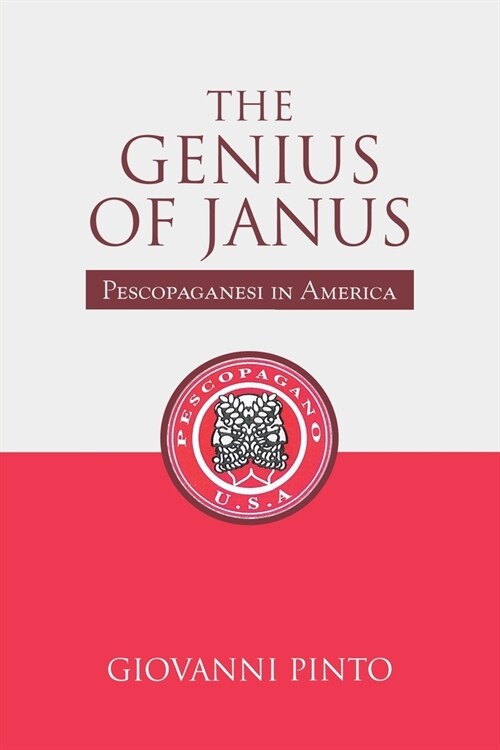 The Genius of Janus: Pescopaganesi in America (Paperback)
