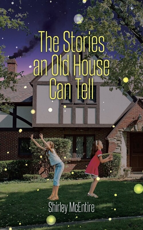 The Stories an Old House Can Tell (Paperback)