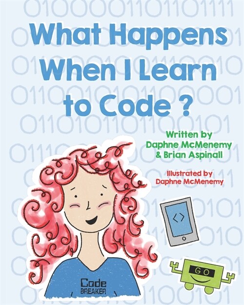 What Happens When I Learn To Code? (Paperback)