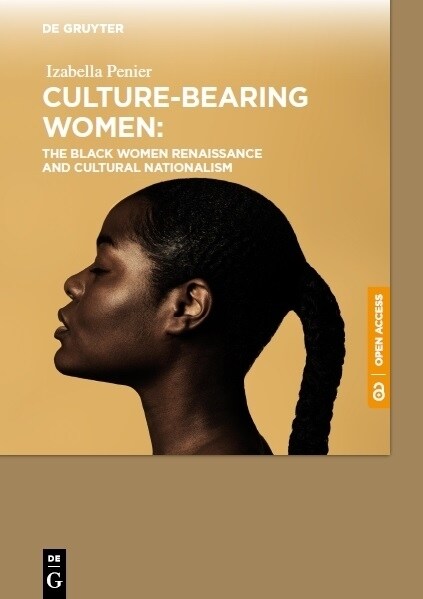 Culture-Bearing Women: The Black Women Renaissance and Cultural Nationalism (Hardcover)