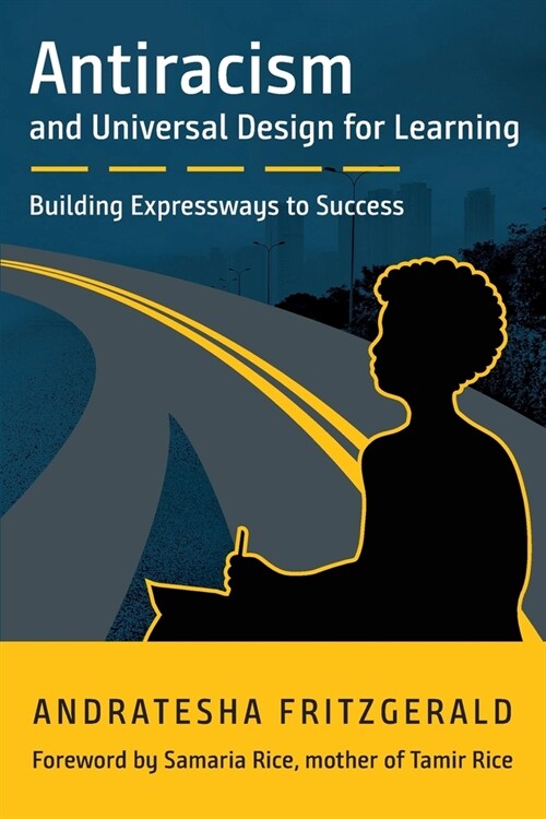 Antiracism and Universal Design for Learning: Building Expressways to Success (Paperback)