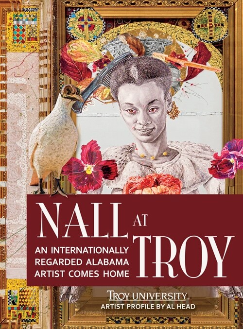 Nall at Troy: An Internationally Regarded Alabama Artist Comes Home (Hardcover)