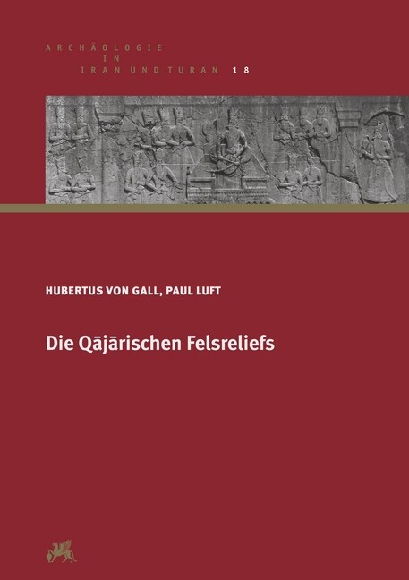 Die Qajarischen Felsreliefs (Hardcover)