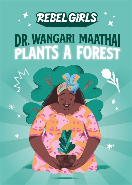 Dr. Wangari Maathai Plants a Forest (Paperback)