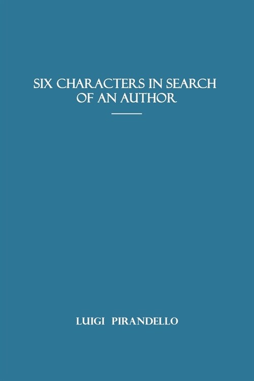 Six Characters in Search of an Author (Paperback)