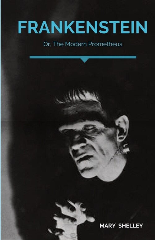 Frankenstein; Or, The Modern Prometheus: A Gothic novel by English author Mary Shelley that tells the story of Victor Frankenstein, a young scientist (Paperback)