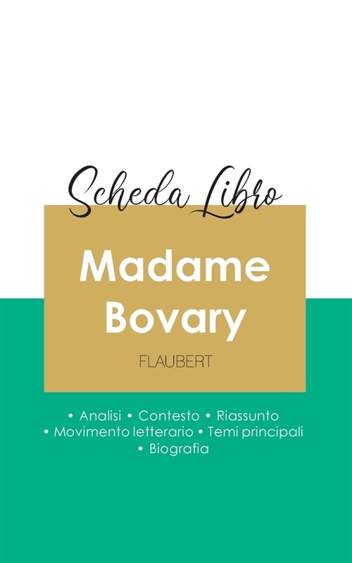 Scheda libro Madame Bovary di Gustave Flaubert (analisi letteraria di riferimento e riassunto completo) (Paperback)