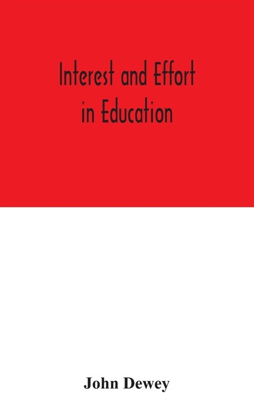 Interest and effort in education (Hardcover)