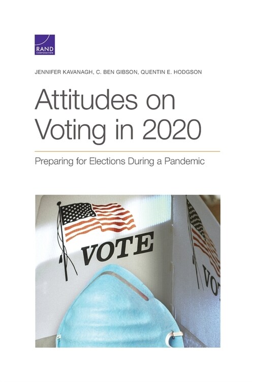 Attitudes on Voting in 2020: Preparing for Elections During a Pandemic (Paperback)