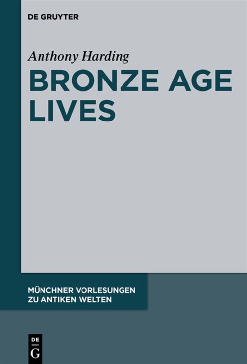 Bronze Age Lives (Hardcover)